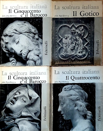 La scultura italiana. Vol.I: Il Gotico. Vol.II: Il Quattrocento. Vol.III (2 tomi
