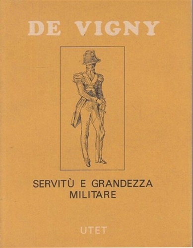 Servitù e grandezza militare.