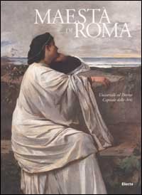 9788837021580-Maestà di Roma. Universale ed Eterna, Capitale delle Arti.