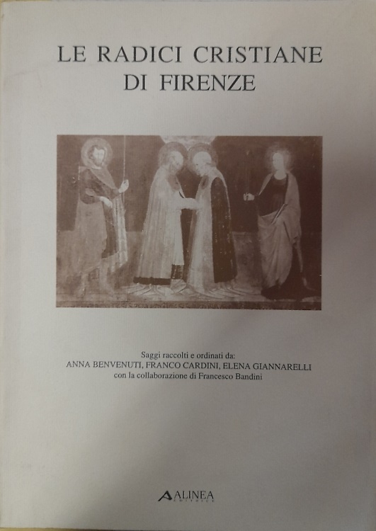 Le radici cristiane di Firenze.