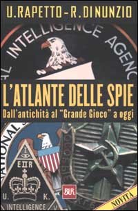 9788817129404-L'Atlante delle spie dall'antichità al 