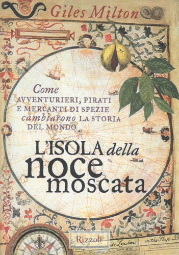 9788817862158-L'isola della noce moscata. Come avventurieri, pirati e mercanti di spezie cambi
