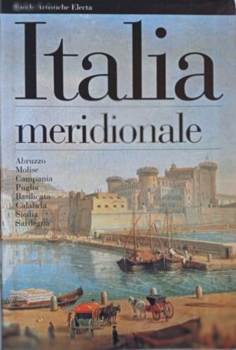 9788843549368-Italia meridionale. Abruzzo, Molise, Campania, Puglia, Basilicata, Calabria, Sic