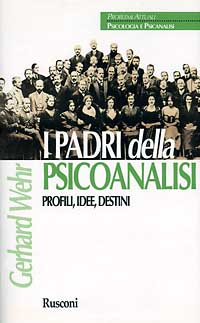 9788818011371-I Padri della psicoanalisi. Profili, idee, destini.