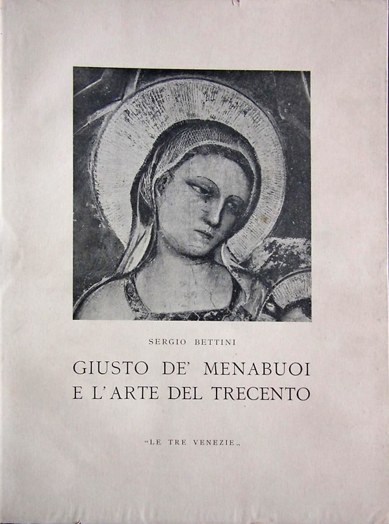 Giusto de' Menabuoi e l'arte del Trecento.