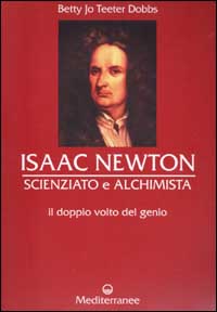 9788827214718-Isaac Newton scienziato e alchimista. Il doppio volto del genio.