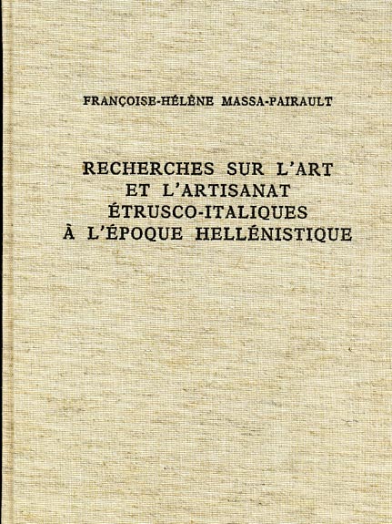 9782728300990-Recherches sur l'art et l'artisanat étrusco-italiques à l'époque hellénistique.