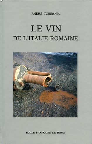 9782728301065-Le vin de l'Italie romaine. Essai d'histoire économique d'après les anphores.