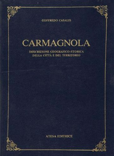 9788870372090-Carmagnola. Descrizione geografico-storica della città e del territorio.