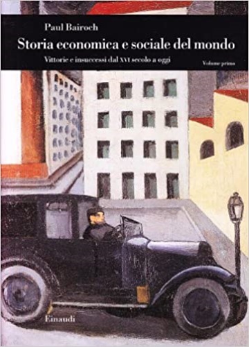 9788806146917-Storia economica e sociale del mondo. Vittorie e insuccessi dal XVI secolo a ogg