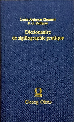 9783487079424-Dictionnaire de sigillographie pratique contenant toutes les notions propres à f