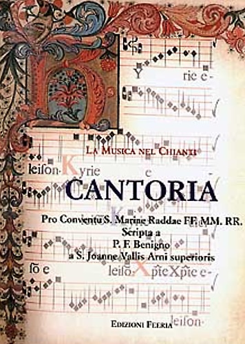 La musica nel Chianti. Cantoria. Pro conventu S. Mariae Raddae FF. MM. RR. Scrip