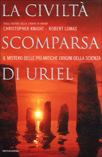 9788804474623-La civiltà scomparsa di Uriel. Il mistero delle più antiche origini della scienz