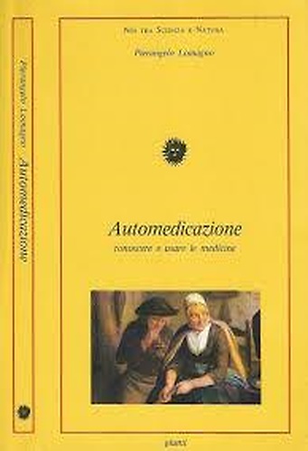 Automedicazione conoscere e usare le medicine.