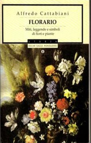 9788804442684-Florario. Miti, leggende e simboli di fiori e piante.