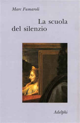 9788845911736-La scuola del silenzio. Il senso delle immagini nel XVII secolo.