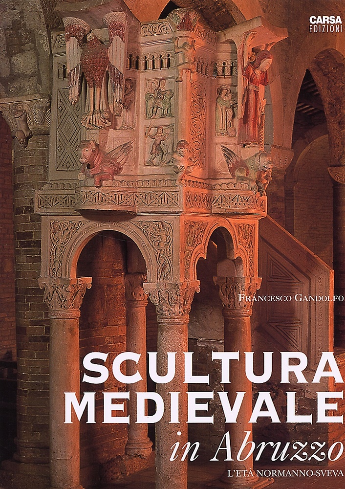 9788850100323-Scultura medievale in Abruzzo. L'età normanno sveva.