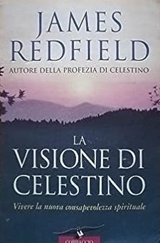 9788879723114-La visione  di celestino. Vivere la nuova consapevolezza spirituale.