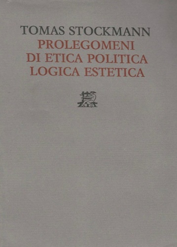 Prolegomeni di Etica Politica Logica Estetica.