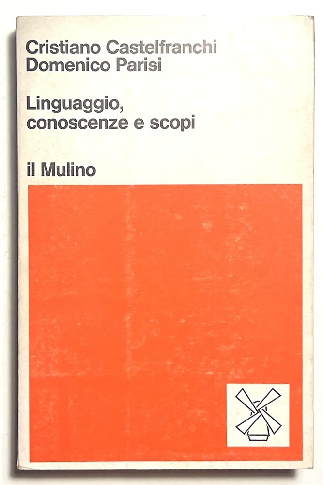 Linguaggio, conoscenze e scopi.
