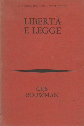 Libertà e legge. Meditazioni bibliche sulla libertà e sulla legge.