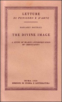 9788884986191-The Divine Image. A study of Blake's interpretation of Christianity.