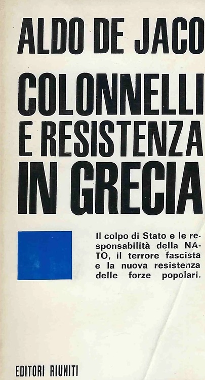 Colonnelli e resistenza in Grecia.