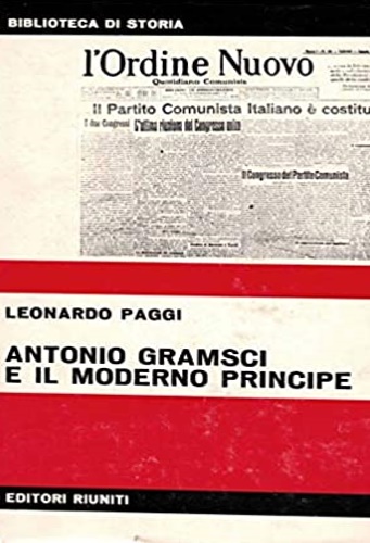 Antonio Gramsci e il moderno Principe. Vol.I Nella crisi del socialismo italiano