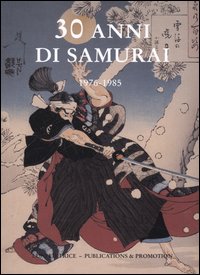9788874350346-30 anni di Samurai. Vol.I: 1976 - 1985.