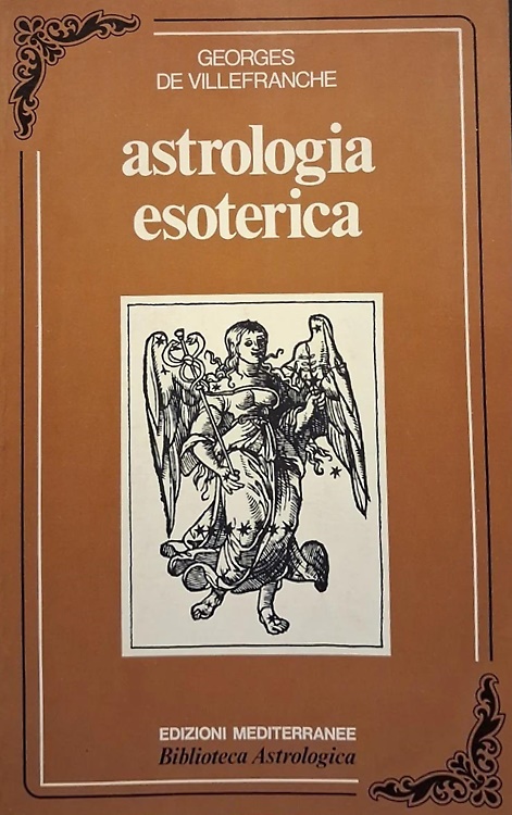 Astrologia esoterica. La chiave dei nostri mondi interiori.