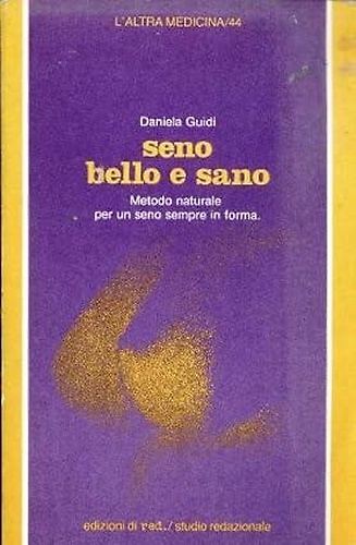 9788870311617-Seno bello e sano. Metodo naturale per un seno sempre in forma.
