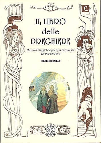9788880314769-Il libro delle Preghiere. Orazioni liturgiche e per ogni circostanza. Litanie de