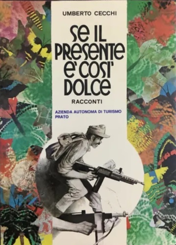 Se il presente é così dolce. Racconti.