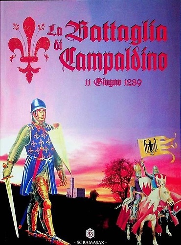 La Battaglia di Campaldino 11 Giugno 1289.