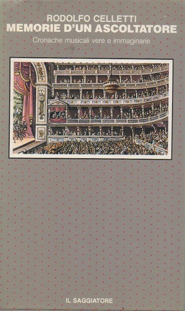 Memorie d'un ascoltatore. Cronache musicali vere e immaginarie.