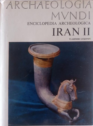 Iran II. Dai Seleucidi ai Sasanidi.
