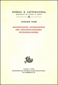 9788884988294-Studien zur Naturphilosophie der Spatscholastik. Vol.IV: Metaphysische hintergru