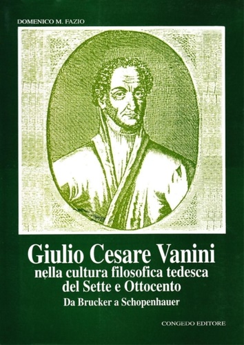 9788880861140-Giulio Cesare Vanini nella cultura filosofica tedesca del Sette e Ottocento da B