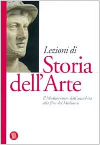 9788881189748-Lezioni di storia dell'arte. Il Mediterraneo dall'Antichità alla fine del Medioe
