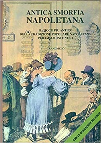 Antica smorfia napoletana. Il gioco più antico della tradizione popolare napolet
