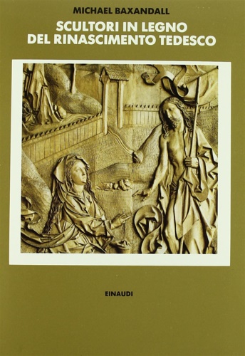 9788806116118-Scultori in legno del Rinascimento tedesco.