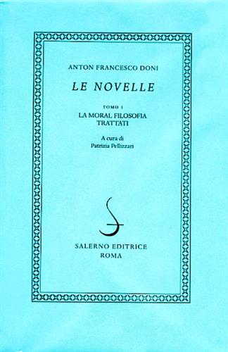 9788884023599-Le Novelle. Tomo I: La moral filosofia. Trattati.