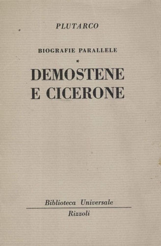 Biografie Parallele. Demostene e Cicerone.
