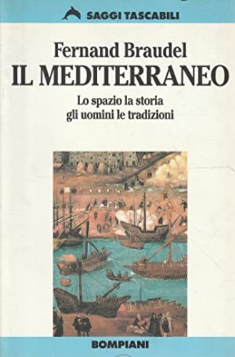 9788845218699-Il Mediterraneo. Lo spazio, la storia, gli uomini, le tradizioni.