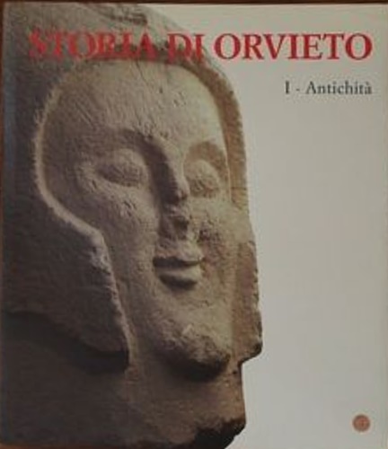 Storia di Orvieto. Vol.I: Antichità.