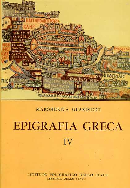 Epigrafia greca. Vol.IV: Epigrafi sacre pagane e cristiane.