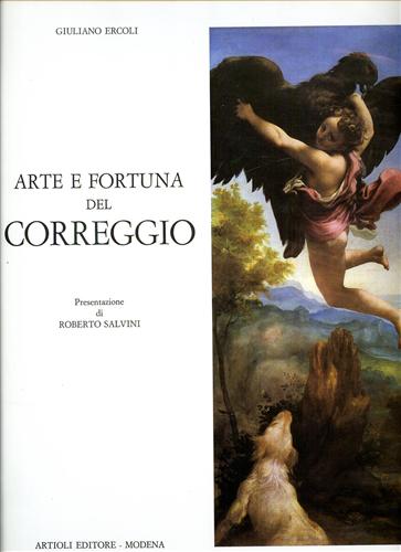 Arte e fortuna del Correggio.