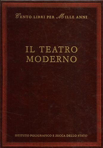 9788824019026-Il teatro moderno. Alfieri, Manzoni, Goldoni,  Torelli, Scarpetta, Praga, Verga