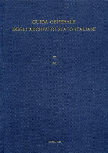 Guida Generale degli Archivi di Stato Italiani. Vol.III: N-R.