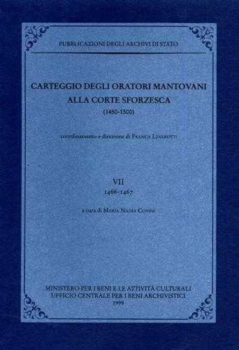 9788871251615-Carteggio degli oratori mantovani alla corte sforzesca 1450-1500. Vol.VII: 1466-